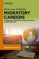 Migratory Careers of Highly Educated Migrant Women from 1960 to 2021