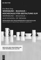 Werkbund - Bauhaus - Hochschule Für Gestaltung Ulm / Werkbund - Bauhaus - Ulm School of Design