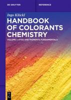 Handbook of Colorants Chemistry. Volume 1 Dyes and Pigments Fundamentals