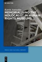 Memorialising the Holocaust in Human Rights Museums