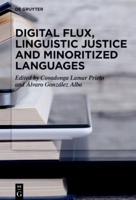 Digital Flux, Linguistic Justice and Minoritized Languages