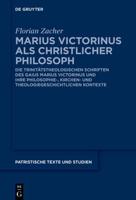 Marius Victorinus Als Christlicher Philosoph