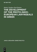 The Development of the Proto-Indo-European Laryngeals in Greek