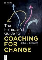 The Manager's Guide to Coaching for Change