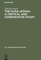 The Kusa-Jataka. A critical and comparative study