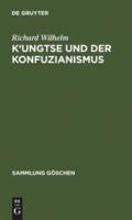 K'ungtse und der Konfuzianismus