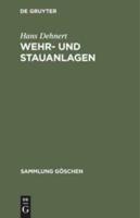 Wehr- Und Stauanlagen