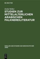 Studien Zur Mittelalterlichen Arabischen Falknereiliteratur