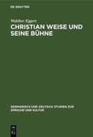 Christian Weise Und Seine Bühne