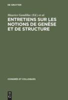 Entretiens Sur Les Notions De Genèse Et De Structure