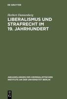 Liberalismus Und Strafrecht Im 19. Jahrhundert