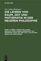 Leibniz, Leibniz Und Clarke, Berkeley, Hume, Kurzer Lehrbegriff Von Geometrie, Raum, Zeit Und Zahl, Schlu Und Regeln Aus Dem Ganzen