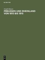 Preuen Und Rheinland Von 1815 Bis 1915