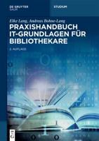 Praxishandbuch IT-Grundlagen Für Bibliothekare