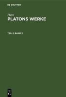 Plato: Platons Werke. Teil 2, Band 3