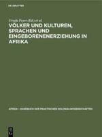 Völker Und Kulturen, Sprachen Und Eingeborenenerziehung in Afrika