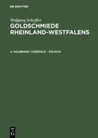 Goldschmiede Rheinland-Westfalens, 2. Halbband, Coesfeld - Zülpich