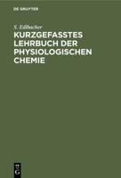 Kurzgefasstes Lehrbuch Der Physiologischen Chemie