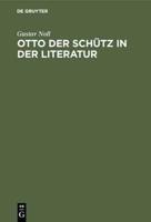 Otto der Schütz in der Literatur