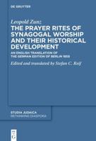 The Prayer Rites of Synagogal Worship and Their Historical Development