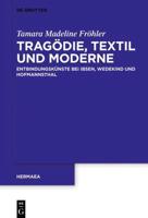 Tragödie, Textil Und Moderne