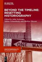 Beyond the Timeline: Resetting Historiography