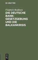 Die Deutsche Bankgesetzgebung Und Die Balkankrisis