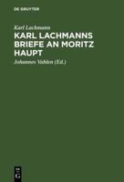 Karl Lachmanns Briefe an Moritz Haupt