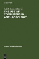 The Use of Computers in Anthropology