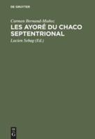 Les Ayoré Du Chaco Septentrional