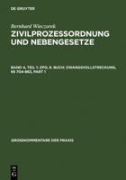 ZPO, 8. Buch: Zwangsvollstreckung, §§ 704-863