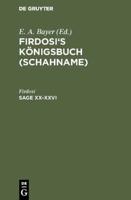 Firdosi's Königsbuch (Schahname), Sage XX-XXVI