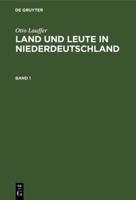 Otto Lauffer: Land Und Leute in Niederdeutschland. Band 1