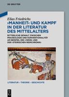 Manheit Und Kampf in Der Literatur Des Mittelalters