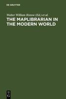 The Maplibrarian in the Modern World