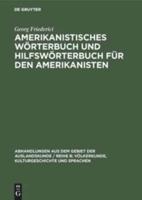 Amerikanistisches Wörterbuch Und Hilfswörterbuch Für Den Amerikanisten