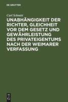 Unabhängigkeit der Richter, Gleichheit vor dem Gesetz und Gewährleistung des Privateigentums nach der Weimarer Verfassung