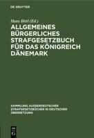 Allgemeines Bürgerliches Strafgesetzbuch Für Das Königreich Dänemark