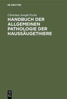 Handbuch der allgemeinen Pathologie der Haussäugethiere