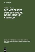Die Verfasser Der Epistolae Obscurorum Virorum