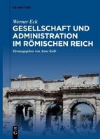 Gesellschaft Und Administration Im Römischen Reich