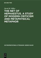 The Net of Hephaestus. A Study of Modern Criticism and Metaphysical Metaphor