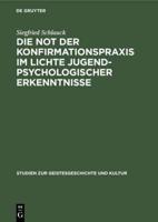 Die Not Der Konfirmationspraxis Im Lichte Jugendpsychologischer Erkenntnisse