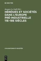 Hérésies Et Sociétés Dans l'Europe Pré-Industrielle 11E-18E Siècles