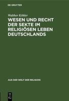Wesen Und Recht Der Sekte Im Religiösen Leben Deutschlands