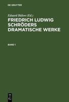 Friedrich Ludwig Schröders Dramatische Werke