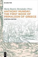 Anthony Munday: The First Book of Primaleon of Greece