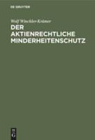 Der aktienrechtliche Minderheitenschutz