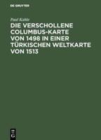 Die Verschollene Columbus-Karte Von 1498 in Einer Türkischen Weltkarte Von 1513