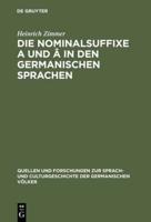 Die Nominalsuffixe A Und Â in Den Germanischen Sprachen